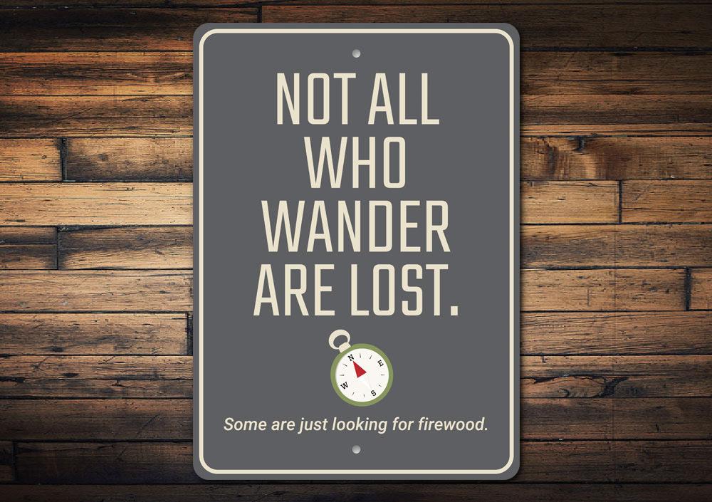 Inspiring Custom Wall Sign Not All Who Wander