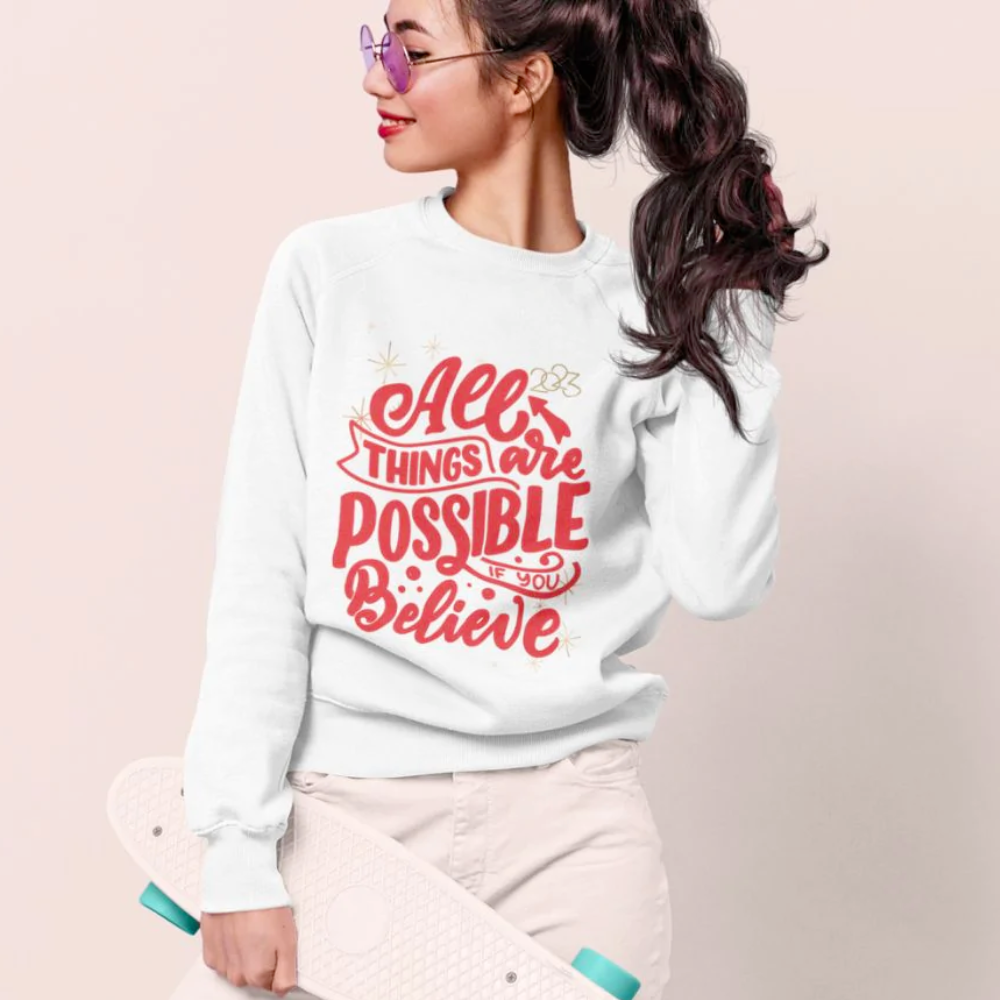 Inspiring Womens Sweatshirt Positive Message